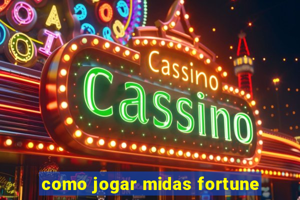 como jogar midas fortune